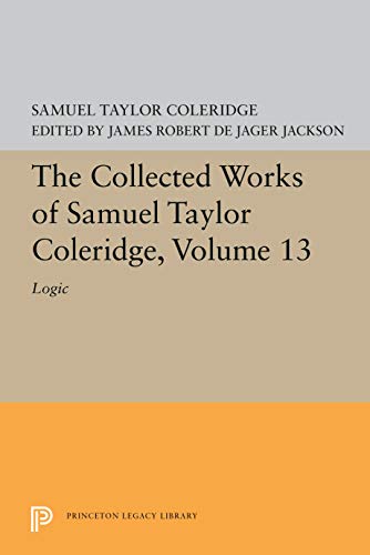 Imagen de archivo de The Collected Works of Samuel Taylor Coleridge, Volume 13: Logic a la venta por West With The Night