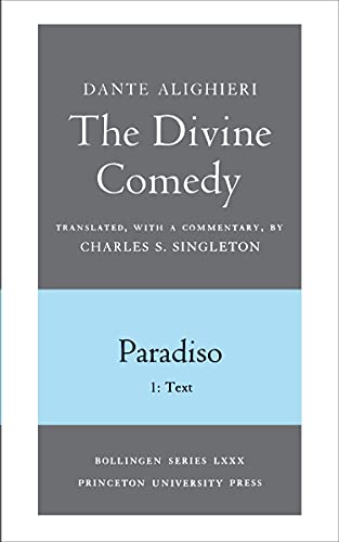 Paradiso (The Divine Comedy) (9780691098883) by Alighieri, Dante; Singleton, Charles S.