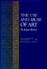 Beispielbild fr The Use and Abuse of Art (The A. W. Mellon Lectures in the Fine Arts) zum Verkauf von Strand Book Store, ABAA