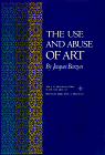 9780691099033: The Use and Abuse of Art (The A. W. Mellon Lectures in the Fine Arts, 22)