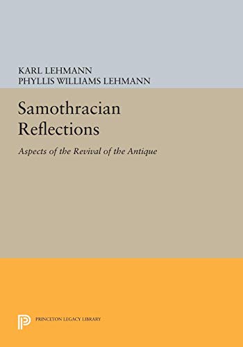 Beispielbild fr Samothracian Reflections: Aspects of the Revival of the Antique zum Verkauf von Midtown Scholar Bookstore