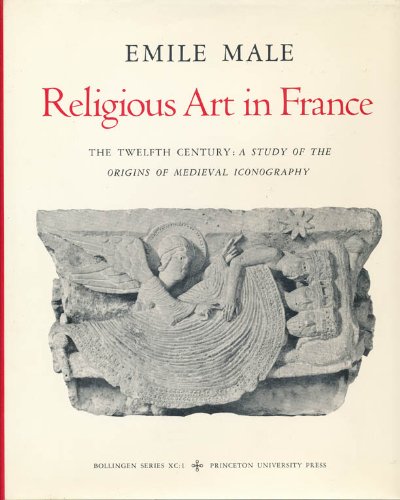 Beispielbild fr Studies in Religious Iconography: Religious Art in France, Volume 1: The Twelfth Century: A Study of the Origins of Medieval Iconography (Bollingen Series, 78) zum Verkauf von Best and Fastest Books