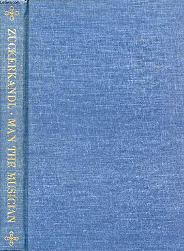9780691099255: Zuckerkandl: Sound And Symbol – Volume 2 (cloth): Man the Musician (Bollingen Series (General))
