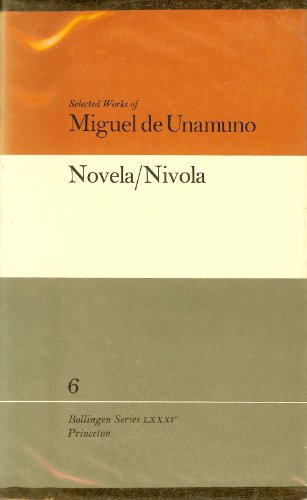 Stock image for Selected Works of Miguel de Unamuno, Volume 6: Novela/Nivola for sale by ThriftBooks-Dallas