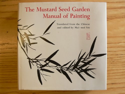 Imagen de archivo de The Mustard Seed Garden Manual of Painting: A Facsimile of the 1887-1888 Shanghai Edition (Bollingen Series (General) (197)) a la venta por Labyrinth Books