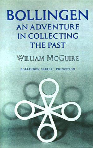 Bollingen: An Adventure in Collecting the Past - Updated Edition (Bollingen Series, 108) (9780691099514) by McGuire, William