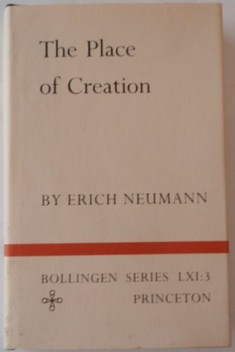 The Place of Creation (9780691099651) by Neumann, Erich