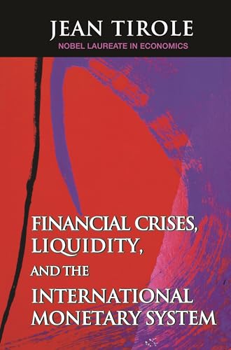 Beispielbild fr Financial Crises, Liquidity, and the International Monetary System zum Verkauf von SecondSale