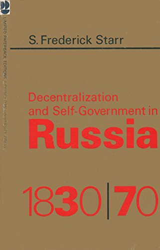 Beispielbild fr Decentralization and Self-Government in Russia, 1830-1870 zum Verkauf von Better World Books