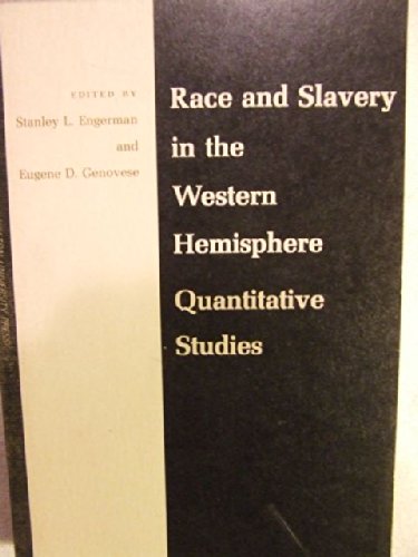 Stock image for Race and Slavery in the Western Hemisphere: Quantitative Studies (Quantitative Studies in History) for sale by HPB Inc.