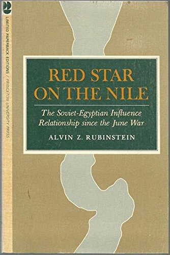 Beispielbild fr Red Star on the Nile: The Soviet-Egyptian Influence Relationship Since the June War (Princeton Legacy Library) zum Verkauf von Wonder Book