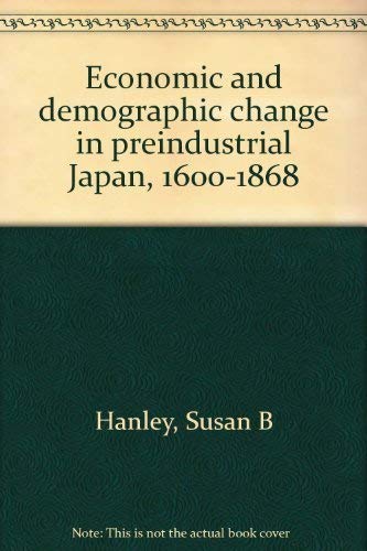 9780691100555: Economic and Demographic Change in Preindustrial Japan, 1600-1868