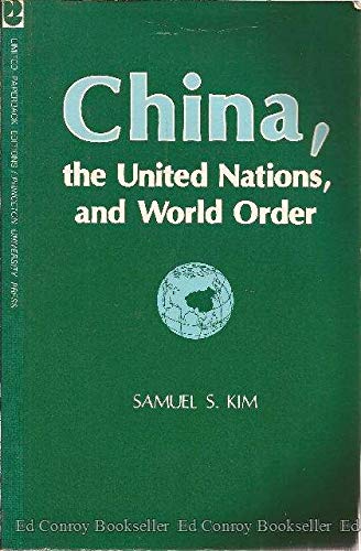 Stock image for China, the United Nations, and World Order (Center for International Studies, Prince) for sale by Wonder Book