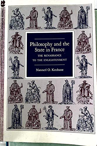 Stock image for Philosophy and the State in France: The Renaissance to the Enlightenment (Princeton Legacy Library, 5092) for sale by HPB-Red