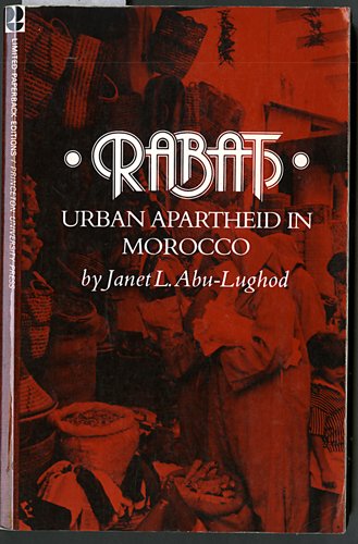 9780691100982: Rabat: Urban Apartheid in Morocco (Princeton Legacy Library, 615)