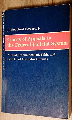 Stock image for Courts of Appeals in the Federal Judicial System: A Study of the Second, Fifth, and District of Columbia Circuits (Princeton Legacy Library, 647) for sale by Sequitur Books