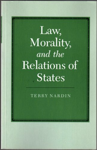 Law, Morality, and the Relations of States (9780691101552) by Nardin, Terry