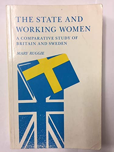Stock image for The State and Working Women: A Comparative Study of Britain and Sweden (Princeton Legacy Library) for sale by Montclair Book Center