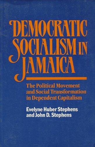 Beispielbild fr Democratic Socialism in Jamaica: The Political Movement and Social Transformation in Dependent Capitalism zum Verkauf von ThriftBooks-Atlanta
