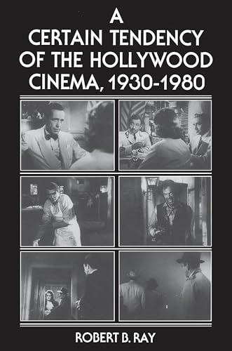 9780691101743: A Certain Tendency of the Hollywood Cinema, 1930-1980