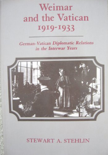 Beispielbild fr Weimar and the Vatican, 1919-1933 : German-Vatican Diplomatic Relations in the Interwar Years zum Verkauf von Better World Books
