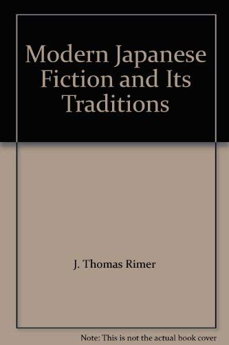 Beispielbild fr Modern Japanese Fiction and Its Traditions: An Introduction (Princeton Legacy Library) zum Verkauf von HPB-Diamond