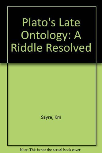 9780691102306: Plato's Late Ontology: A Riddle Resolved