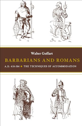 9780691102313: Barbarians and Romans, A.D. 418-584: The Techniques of Accommodation