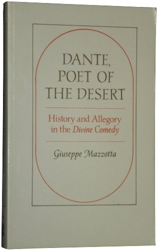 9780691102337: Dante, Poet of the Desert: History and Allegory in the Divine Comedy