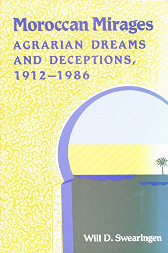 Imagen de archivo de Moroccan Mirages: Agrarian Dreams and Deceptions, 1912-1986 (Princeton Legacy Library, 822) a la venta por Wonder Book