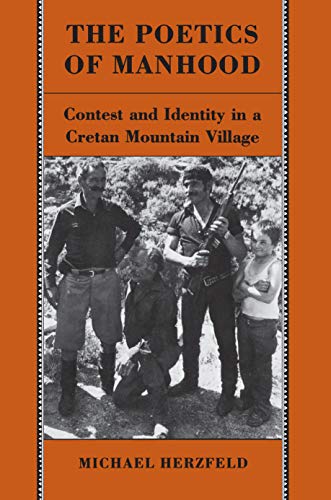 Imagen de archivo de The Poetics of Manhood : Contest and Identity in a Cretan Mountain Village a la venta por Better World Books