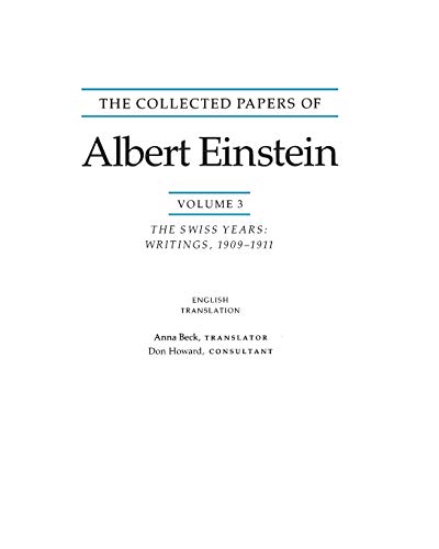 The Collected Papers of Albert Einstein, Volume 3 (English) : The Swiss Years: Writings, 1909-1911. (English translation supplement) - Albert Einstein