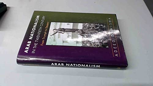 Beispielbild fr Arab Nationalism in the Twentieth Century  " From Triumph to Despair zum Verkauf von WorldofBooks