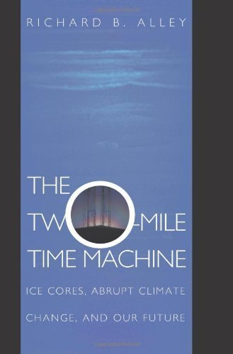 9780691102962: The Two-Mile Time Machine: Ice Cores, Abrupt Climate Change, and Our Future