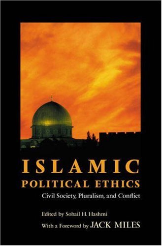 9780691113098: Islamic Political Ethics: Civil Society, Pluralism, and Conflict (Ethikon Series in Comparative Ethics)