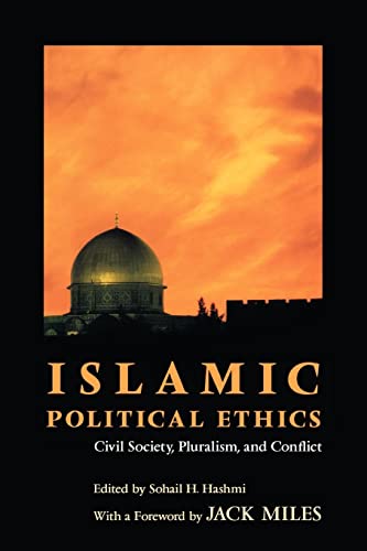 9780691113104: Islamic Political Ethics: Civil Society, Pluralism, and Conflict (Ethikon Series in Comparative Ethics)