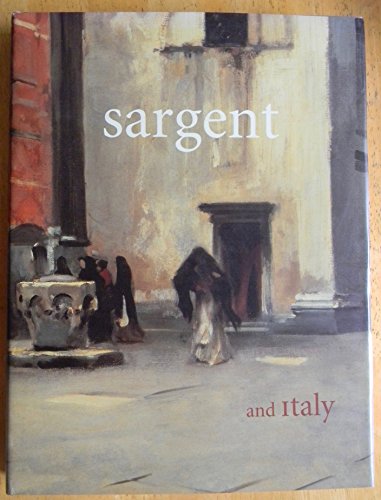 Imagen de archivo de Sargent and Italy a la venta por Better World Books