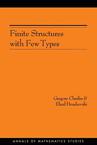 Stock image for Finite Structures with Few Types. (AM-152), Volume 152 (Annals of Mathematics Studies) for sale by HPB-Red