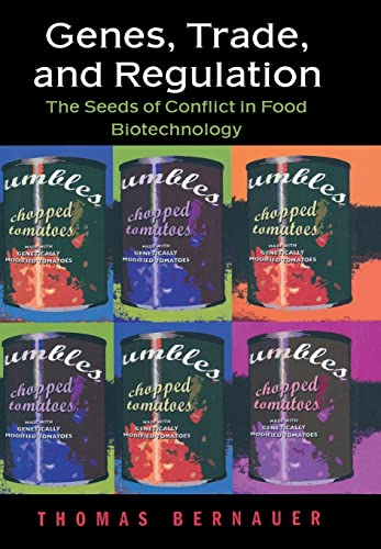 Stock image for Genes, Trade, and Regulation: The Seeds of Conflict in Food Biotechnology for sale by Wonder Book