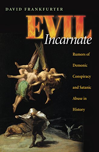 Imagen de archivo de Evil Incarnate : Rumors of Demonic Conspiracy and Satanic Abuse in History a la venta por Better World Books