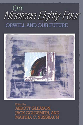 9780691113616: On Nineteen Eighty Four: Orwell And Our Future