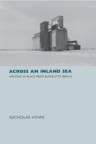 Immagine dell'editore per Across an Inland Sea: Writing in Place from Buffalo to Berlin venduto da ThriftBooks-Atlanta