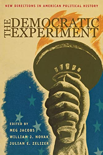 Imagen de archivo de The Democratic Experiment : New Directions in American Political History a la venta por Better World Books