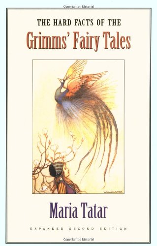 Stock image for The Hard Facts of the Grimms' Fairy Tales : Expanded Second Edition for sale by Better World Books