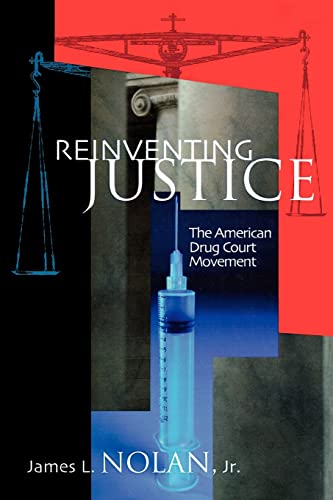 9780691114750: Reinventing Justice: The American Drug Court Movement (Princeton Studies In Cultural Sociology)