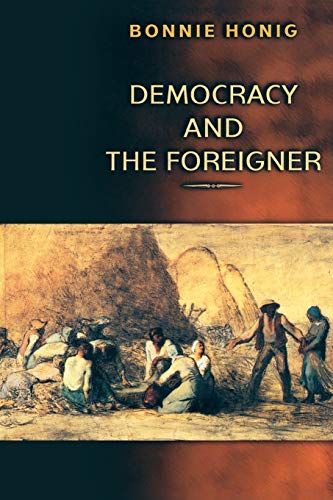 9780691114767: Democracy and the Foreigner