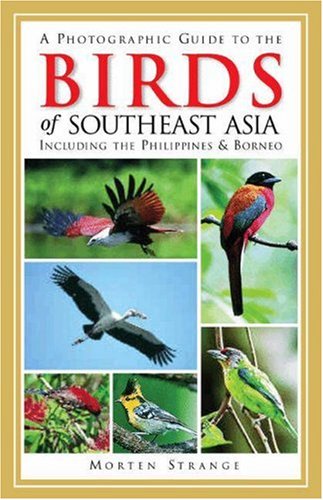 9780691114941: A Photographic Guide to the Birds of Southeast Asia: Including the Philippines & Borneo (Princeton Field Guides)