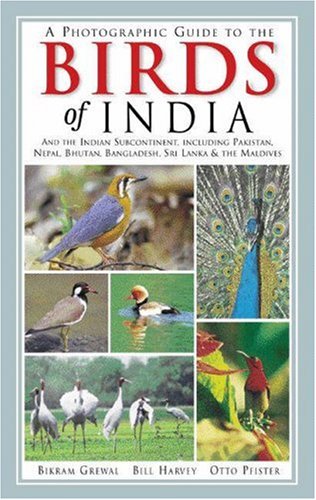 Stock image for A Photographic Guide to the Birds of India and the Indian Subcontinent, Including Pakistan, Nepal, Bhutan, Bangladesh, Sri Lanka and the Maldives for sale by Manchester By The Book