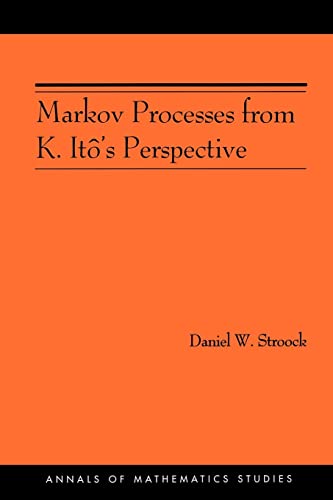 Markov Processes from K. ItÃ´'s Perspective (AM-155) (Annals of Mathematics Studies, 155) (9780691115436) by Stroock, Daniel W.