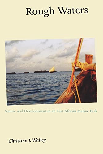 Stock image for Rough Waters: Nature and Development in an East African Marine Park for sale by BooksRun
